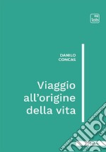 Viaggio all&apos;origine della vita. E-book. Formato PDF ebook