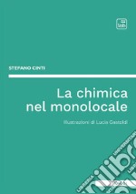 La chimica nel monolocale. E-book. Formato EPUB ebook