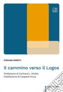 Il cammino verso il Logos. E-book. Formato PDF ebook di Stefano Peretti