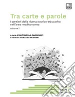 Tra carte e paroleI sentieri della ricerca storico-educativa nell&apos;area mediterranea. E-book. Formato PDF ebook