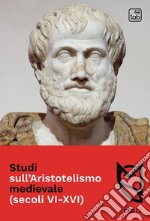 Studi sull’Aristotelismo medievale (secoli VI-XVI)anno 2, numero 2, dicembre 2022. E-book. Formato PDF ebook