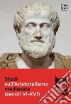 Studi sull’Aristotelismo medievale (secoli VI-XVI)anno 2, numero 2, dicembre 2022. E-book. Formato PDF ebook