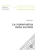 La matematica della società. E-book. Formato PDF ebook