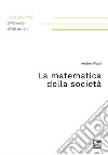 La matematica della società. E-book. Formato PDF ebook di Andrea Pitasi