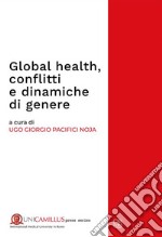 Global health, conflitti e dinamiche di genere. E-book. Formato PDF ebook