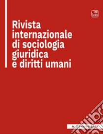 Rivista internazionale di sociologia giuridica e diritti umaniNumero 5, fascicolo 1, anno 2022. E-book. Formato PDF ebook di Bruno Maria Bilotta