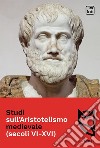 Studi sull’Aristotelismo medievale (secoli VI-XVI)anno 1, numero 1, dicembre 2021. E-book. Formato PDF ebook di Cecilia Trifogli