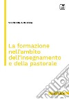 La formazione nell'ambito dell'insegnamento e della pastorale. E-book. Formato PDF ebook di Serge Finia Buassa