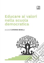 Educare ai valori nella scuola democratica. E-book. Formato PDF ebook