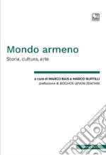 Mondo armenoStoria, cultura, arte. E-book. Formato PDF ebook