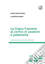 La lingua francese al centro di passioni e polemiche. E-book. Formato PDF ebook