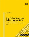 Una Fede alla ricerca della comprensioneFides quaerens intellectum. Confessare la fede cristiana nel XXI secolo (volume II). E-book. Formato PDF ebook di Paolo de Petris