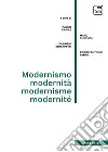 Modernismo, modernità, modernisme, modernité. E-book. Formato PDF ebook