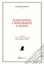 Napoleone, i Bonaparte e Roma. E-book. Formato PDF