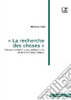 La recherche des chosesDiscours scientifiques, métaphores et diversité linguistique. E-book. Formato PDF ebook di Micaela Rossi