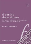 Il partito delle donneStoria e voci dell’Unione politico-nazionale fra le donne d’Italia (1918-1923). E-book. Formato PDF ebook
