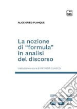 La nozione di “formula” in analisi del discorso. E-book. Formato PDF ebook