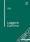 Leggere Calvino. E-book. Formato PDF ebook di Angelo Ariemma