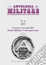 Nuova Antologia MilitareNumero 4, fascicolo 16, novembre 2023 - Storia militare contemporanea. E-book. Formato PDF