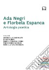 Ada Negri e Florbela EspancaAntologia poetica. E-book. Formato PDF ebook di Antonella Cagnolati