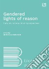 Gendered lights of reasonCultural and educational perspectives. E-book. Formato PDF ebook