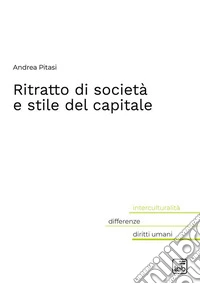 Ritratto di società e stile del capitale. E-book. Formato PDF ebook