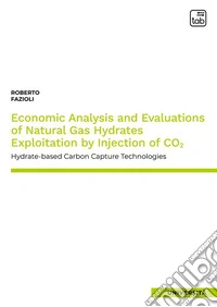 Economic Analysis and Evaluations of Natural Gas Hydrates Exploitation by Injection of CO2Hydrate–based Carbon Capture Technologies. E-book. Formato PDF ebook