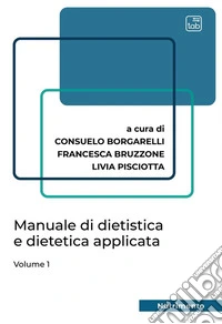 Manuale di dietistica e dietetica applicataVolume 1. E-book. Formato PDF ebook