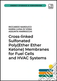 Cross-linked Sulfonated Poly(Ether Ether Ketone) Membranes for Fuel Cells and HVAC Systems. E-book. Formato PDF ebook