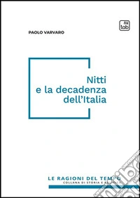 Nitti e la decadenza dell'Italia. E-book. Formato PDF ebook