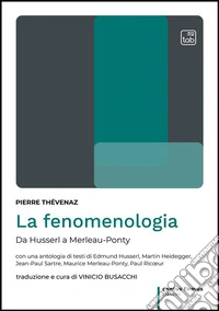 La fenomenologiaDa Husserl a Merleau-Ponty. E-book. Formato PDF ebook