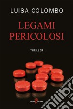 Legami pericolosi. E-book. Formato EPUB ebook