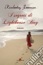 I segreti di Lighthouse Bay. E-book. Formato EPUB