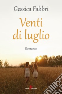 Venti di luglio. E-book. Formato EPUB ebook di Gessica Fabbri