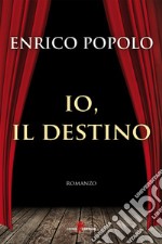 Io, il destino. E-book. Formato EPUB