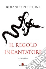 Il Regolo incantatore. E-book. Formato EPUB ebook