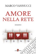 Amore nella rete. E-book. Formato EPUB ebook