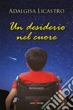 Un desiderio nel cuore. E-book. Formato EPUB ebook