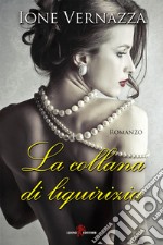 La collana di liquirizia. E-book. Formato EPUB ebook