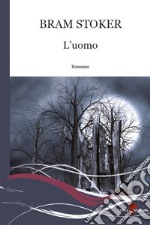 L’uomo. E-book. Formato EPUB ebook