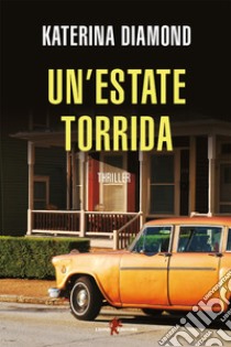 Un’estate torrida. E-book. Formato EPUB ebook di Katerina Diamond