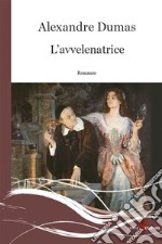 L’avvelenatrice. E-book. Formato EPUB ebook