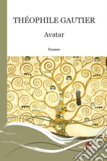 Avatar. E-book. Formato EPUB ebook di Théophile Gautier