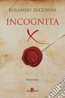 L’incognita X. E-book. Formato EPUB ebook di Rolando Zucchini