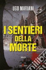 I sentieri della morte. E-book. Formato EPUB ebook