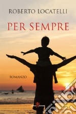 Per sempre. E-book. Formato EPUB ebook