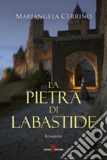 La pietra di Labastide. E-book. Formato EPUB ebook