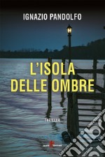 L’isola delle ombre. E-book. Formato EPUB ebook