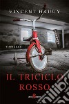 Il triciclo rosso. E-book. Formato EPUB ebook