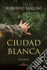 Ciudad Blanca. E-book. Formato EPUB ebook